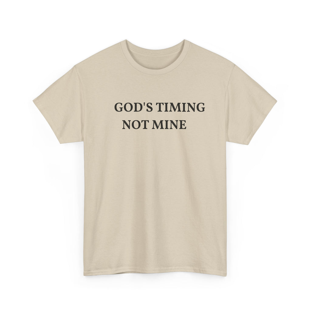 God's Timing, Not Mine T-Shirt