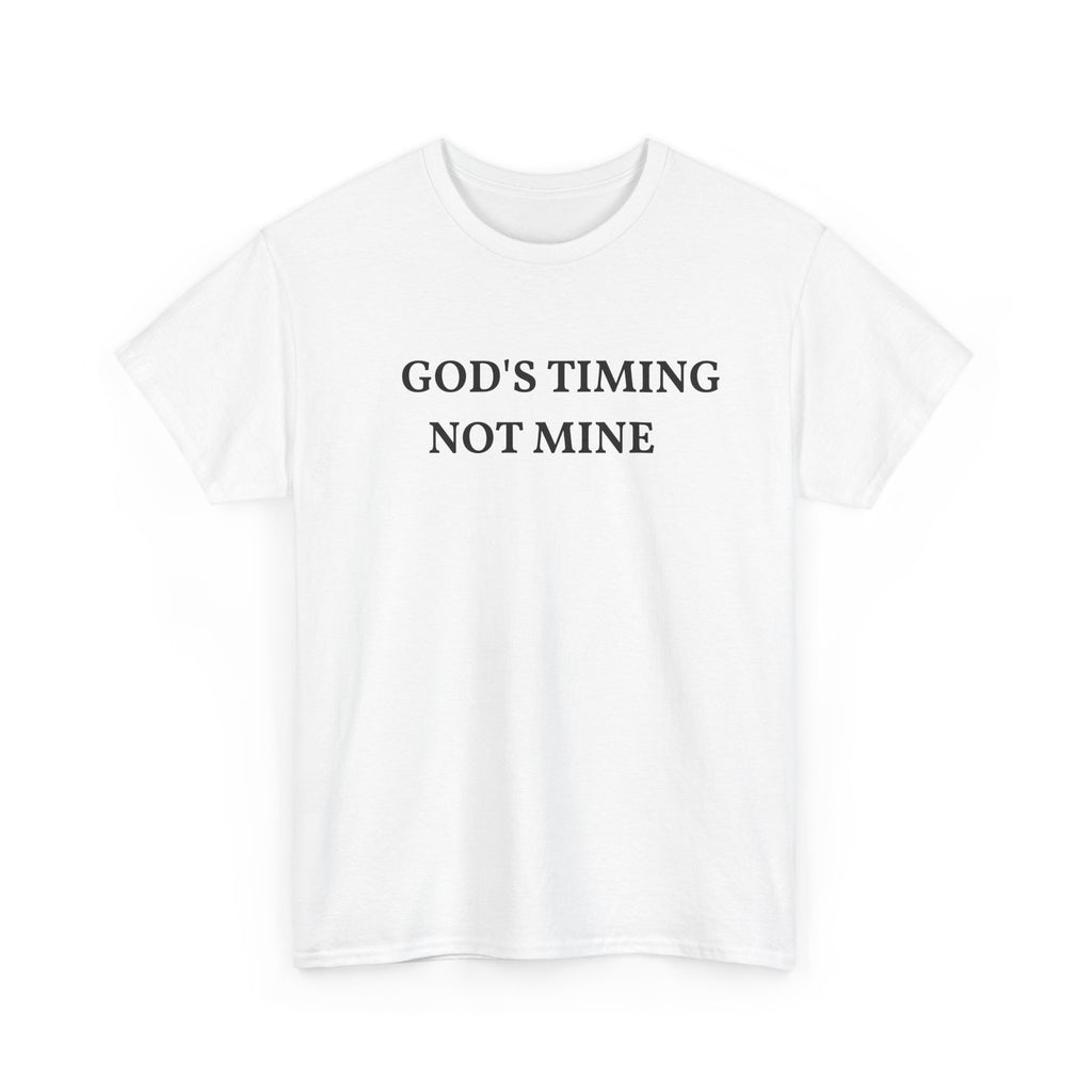 God's Timing, Not Mine T-Shirt