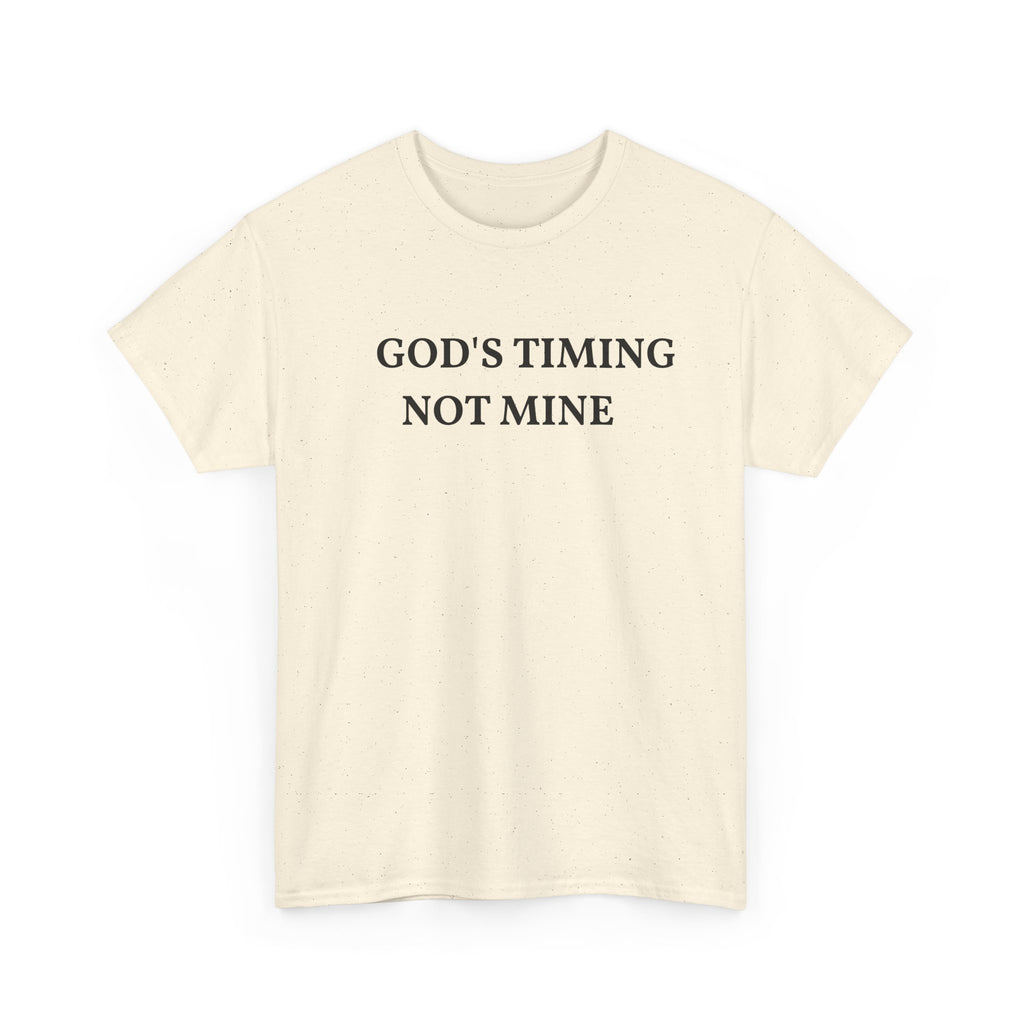 God's Timing, Not Mine T-Shirt