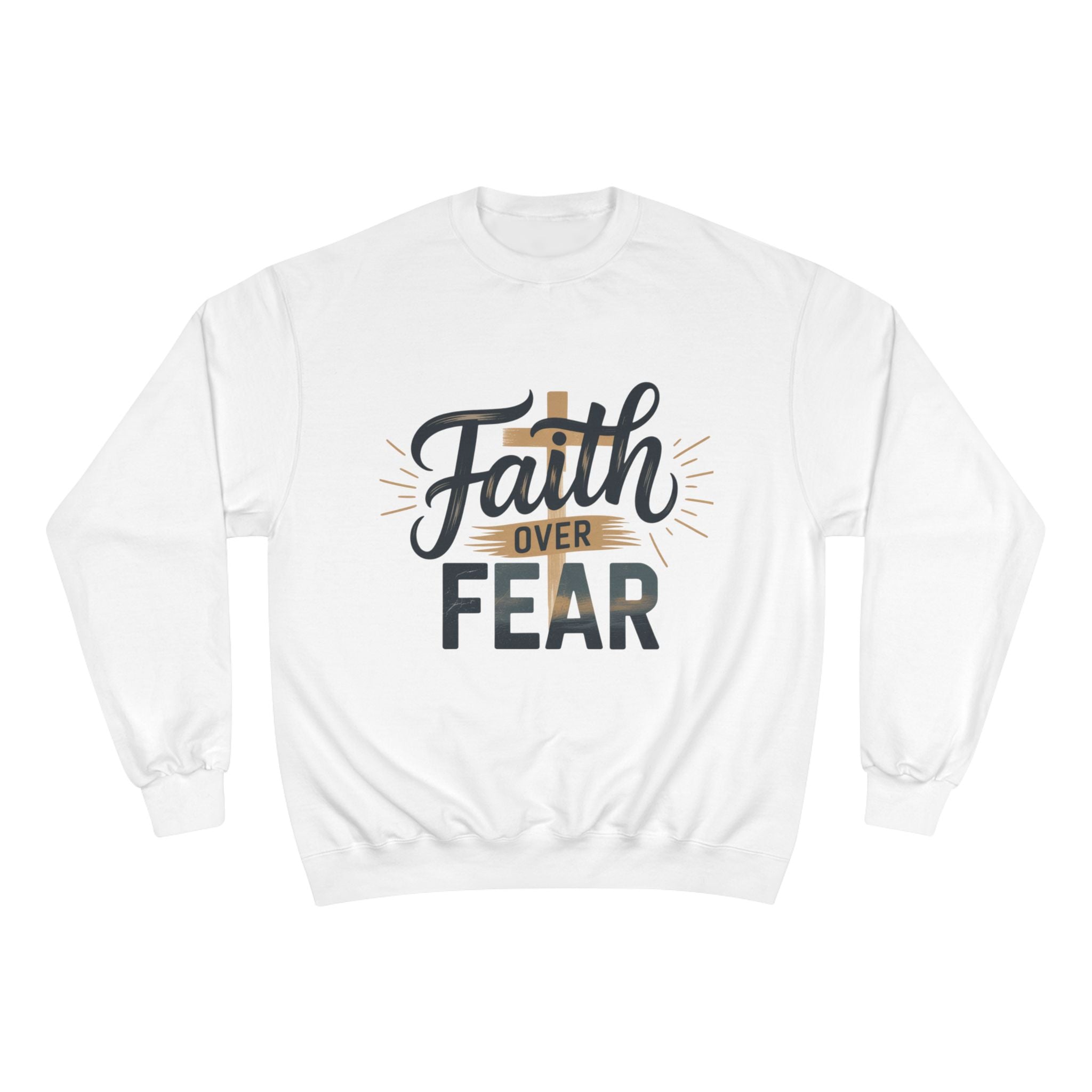 Faith Over Fear Champion Sweatshirt
