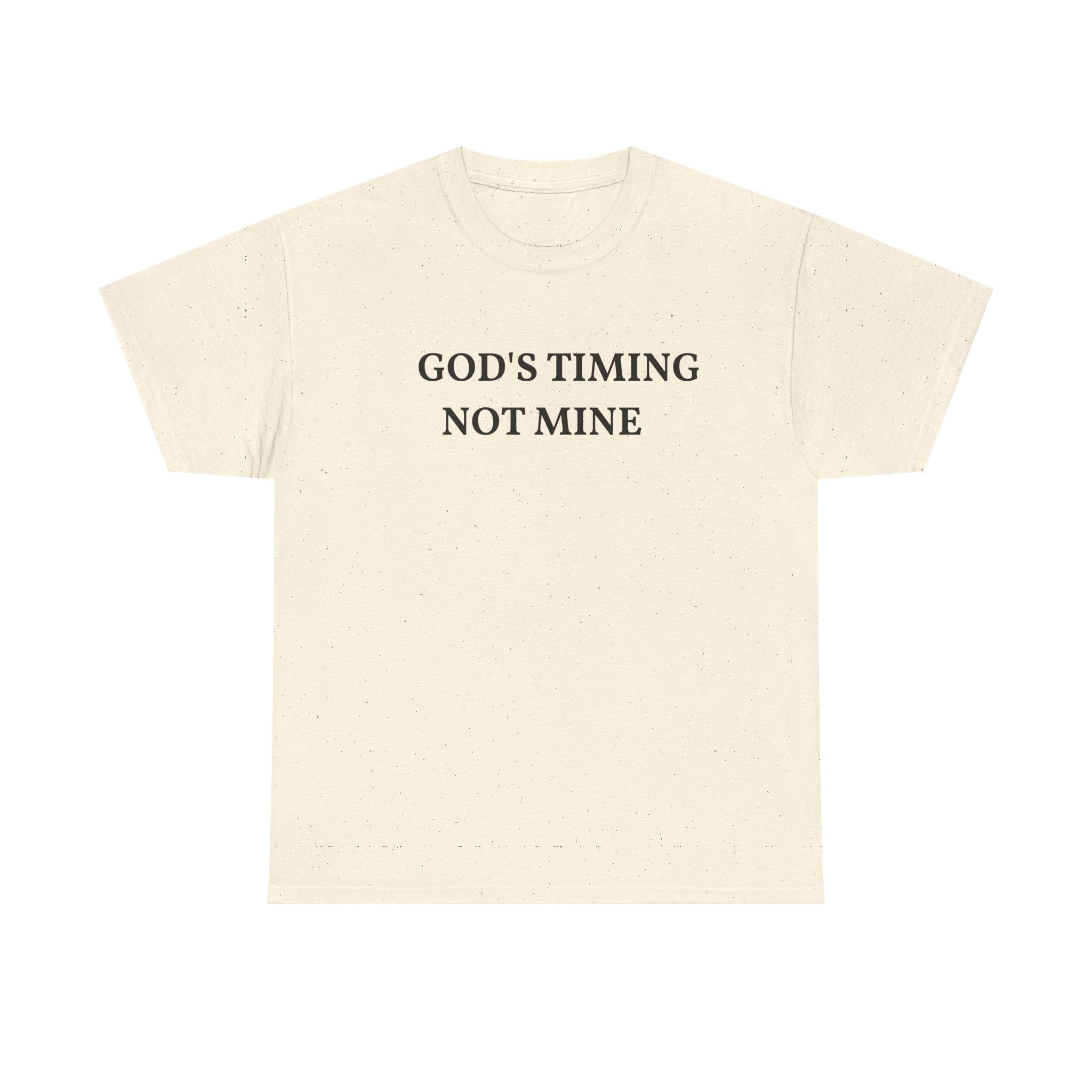 God's Timing, Not Mine T-Shirt