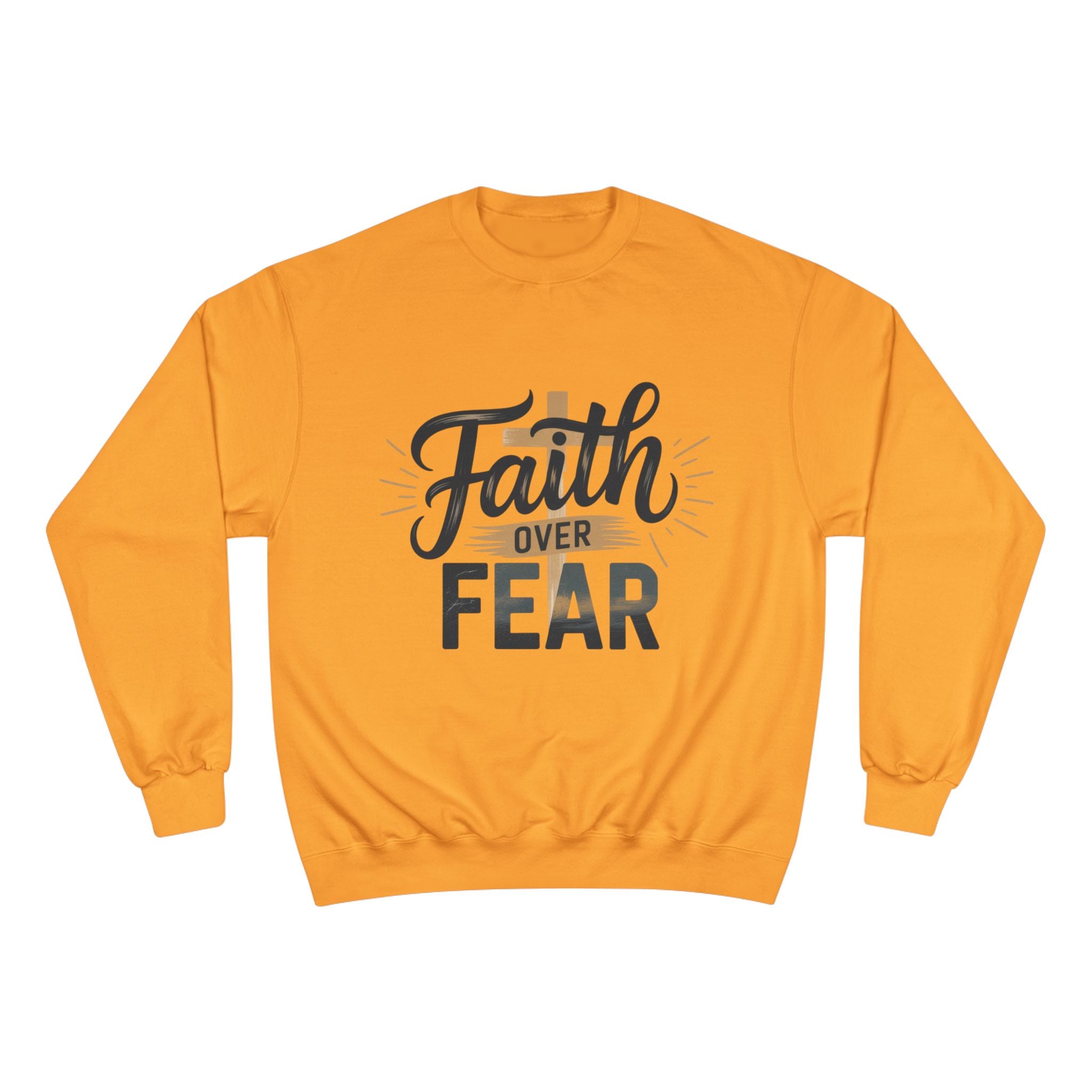 Faith Over Fear Champion Sweatshirt